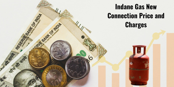 Indane Gas New Connection Price and Charges